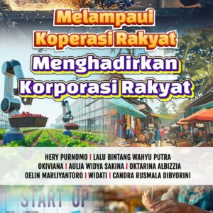 Melampaui Koperasi Rakyat Menghadirkan Korporasi Rakyat